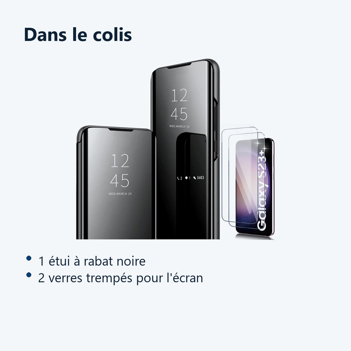 Contenu du colis – Coque Folio Rabat Miroir Pour Samsung Galaxy S23 Plus Couleur Noir + 2 Verres Trempe Protection Ecran
