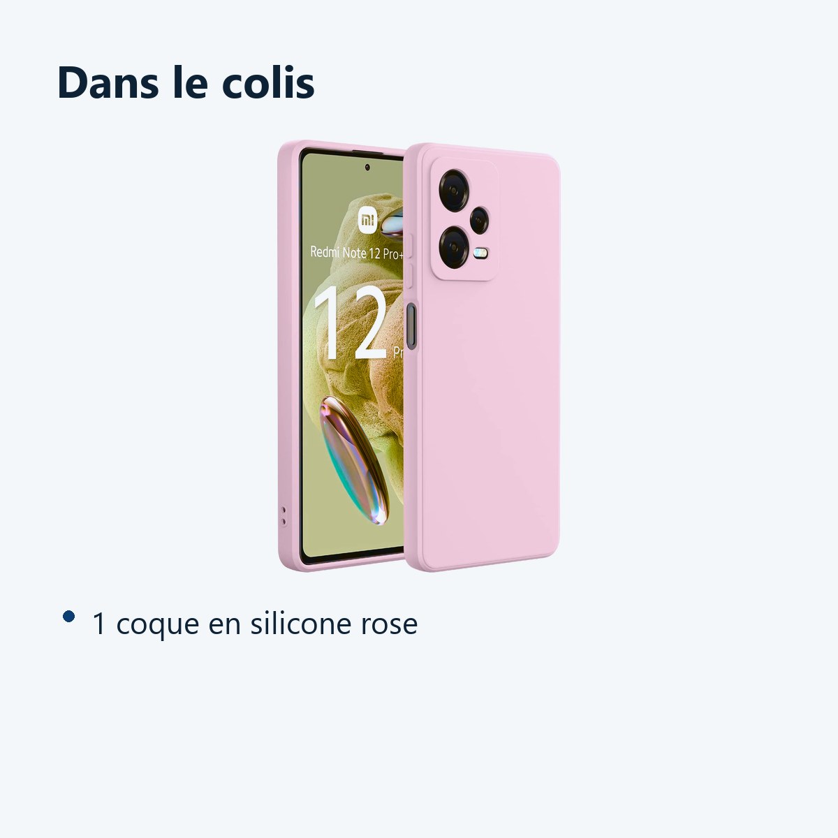 Contenu du colis – Coque Silicone Rose Pour Xiaomi Redmi Note 12 Pro Plus