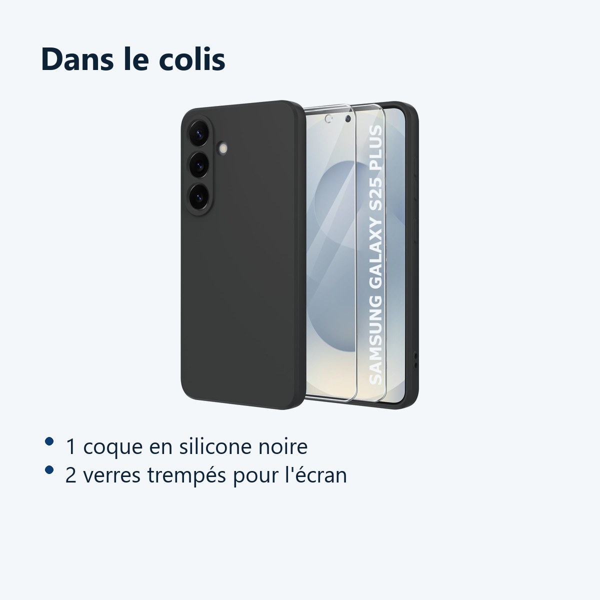 Contenu du colis – Coque Pour Samsung Galaxy S25 Plus Silicone Noir + 2 Verres Trempes