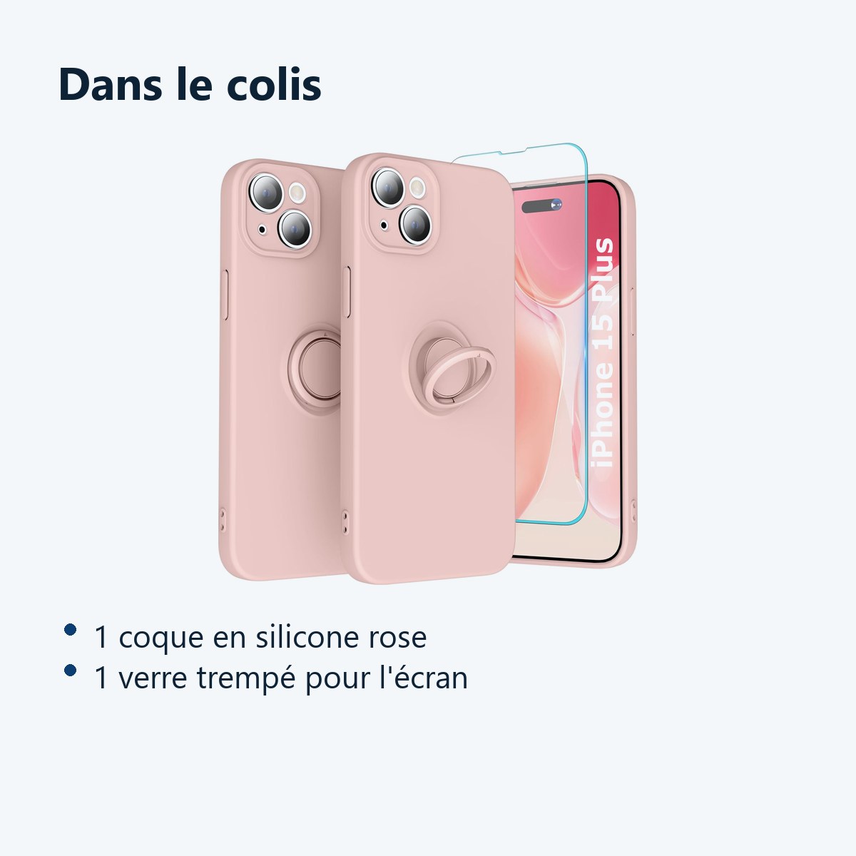 Contenu du colis – Coque Silicone Pour iPhone 15 Plus Couleur Rose Avec Anneau Support + Verre Trempe Protection Ecran