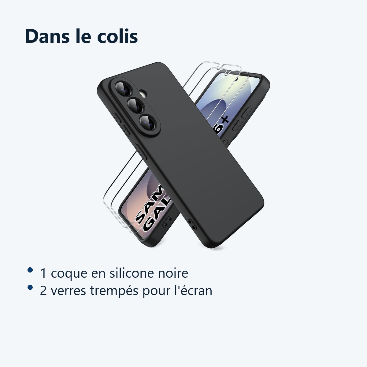 Contenu du colis – Coque Pour Samsung Galaxy S26 Plus Silicone Noir + 2 Verres Trempes