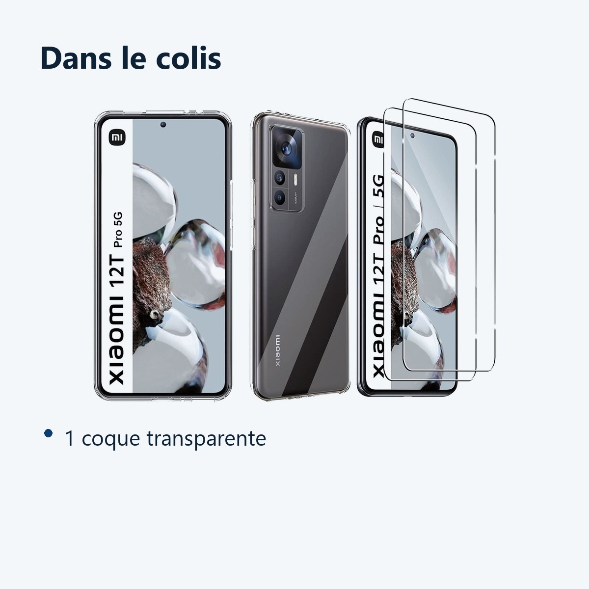 Contenu du colis – Coque Silicone Transparente + 2 Vitres Protection Ecran Pour Xiaomi 12T Pro 5G