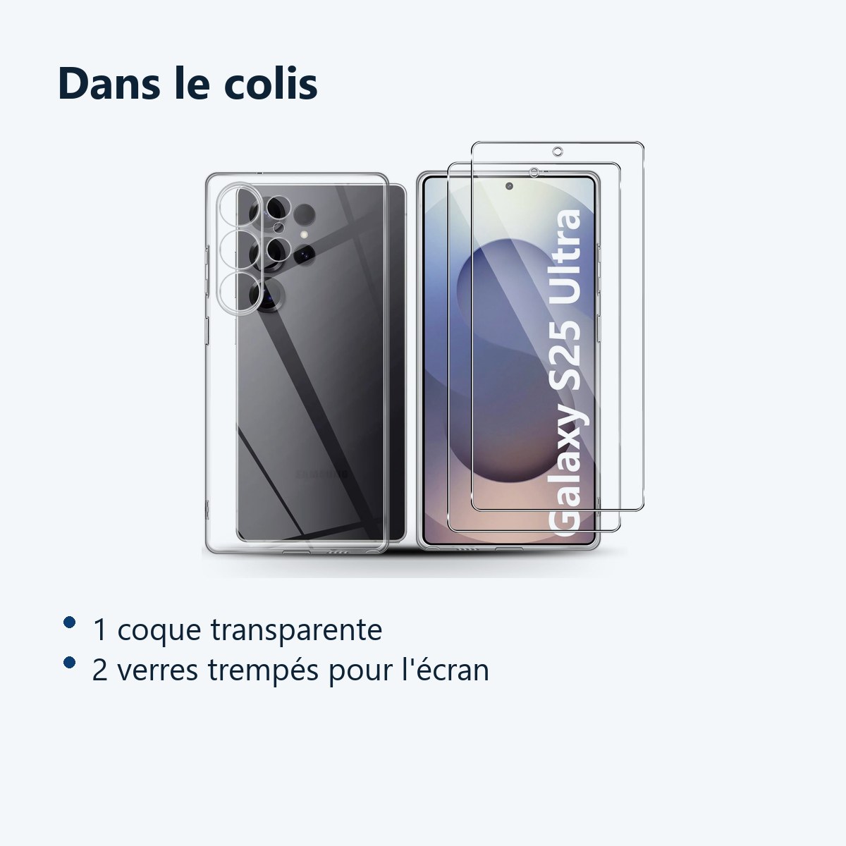 Contenu du colis – Coque Silicone Transparente + 2 Verres Trempes Pour Samsung Galaxy S25 Ultra