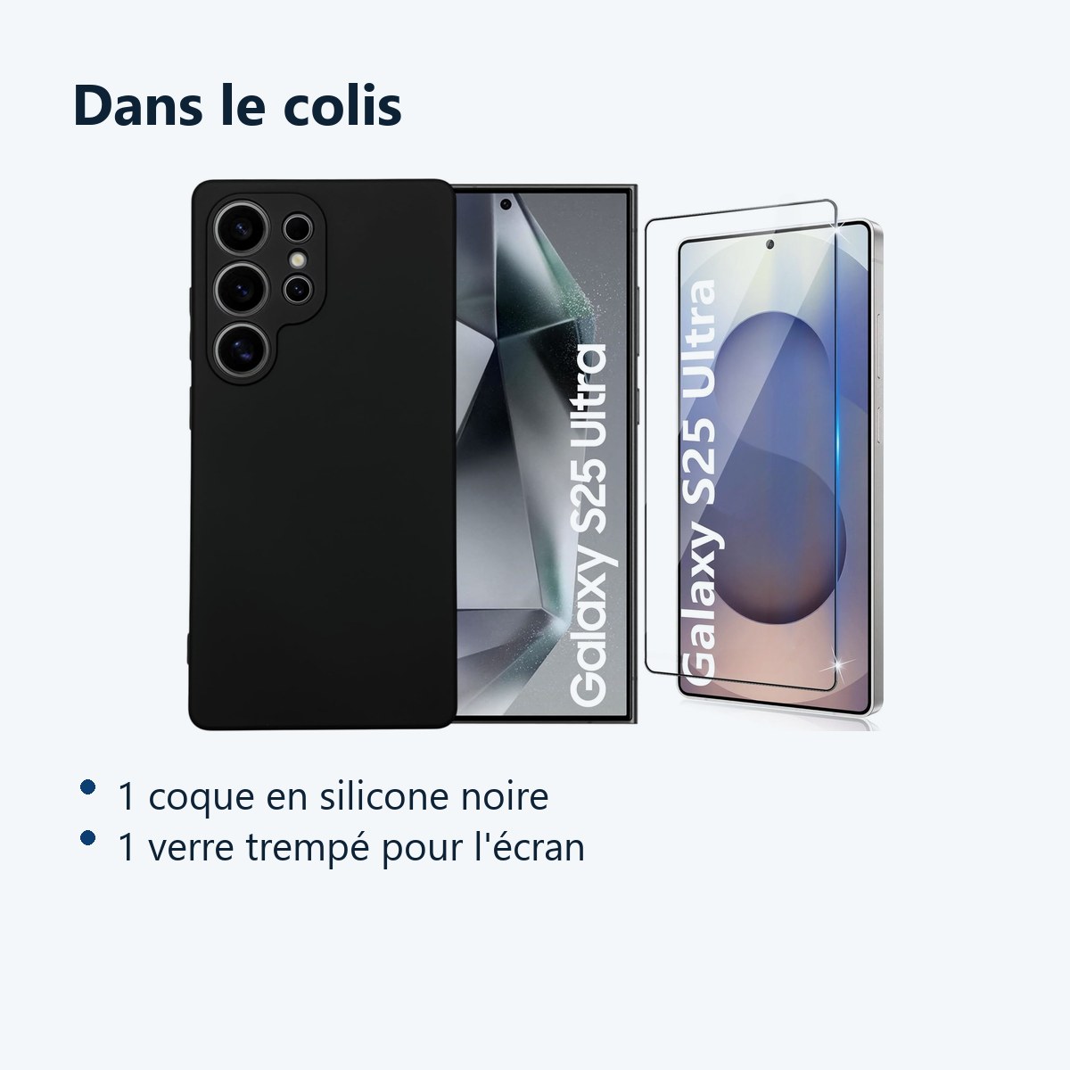 Contenu du colis – Coque Pour Samsung Galaxy S25 Ultra Silicone Noir + Verre Trempe