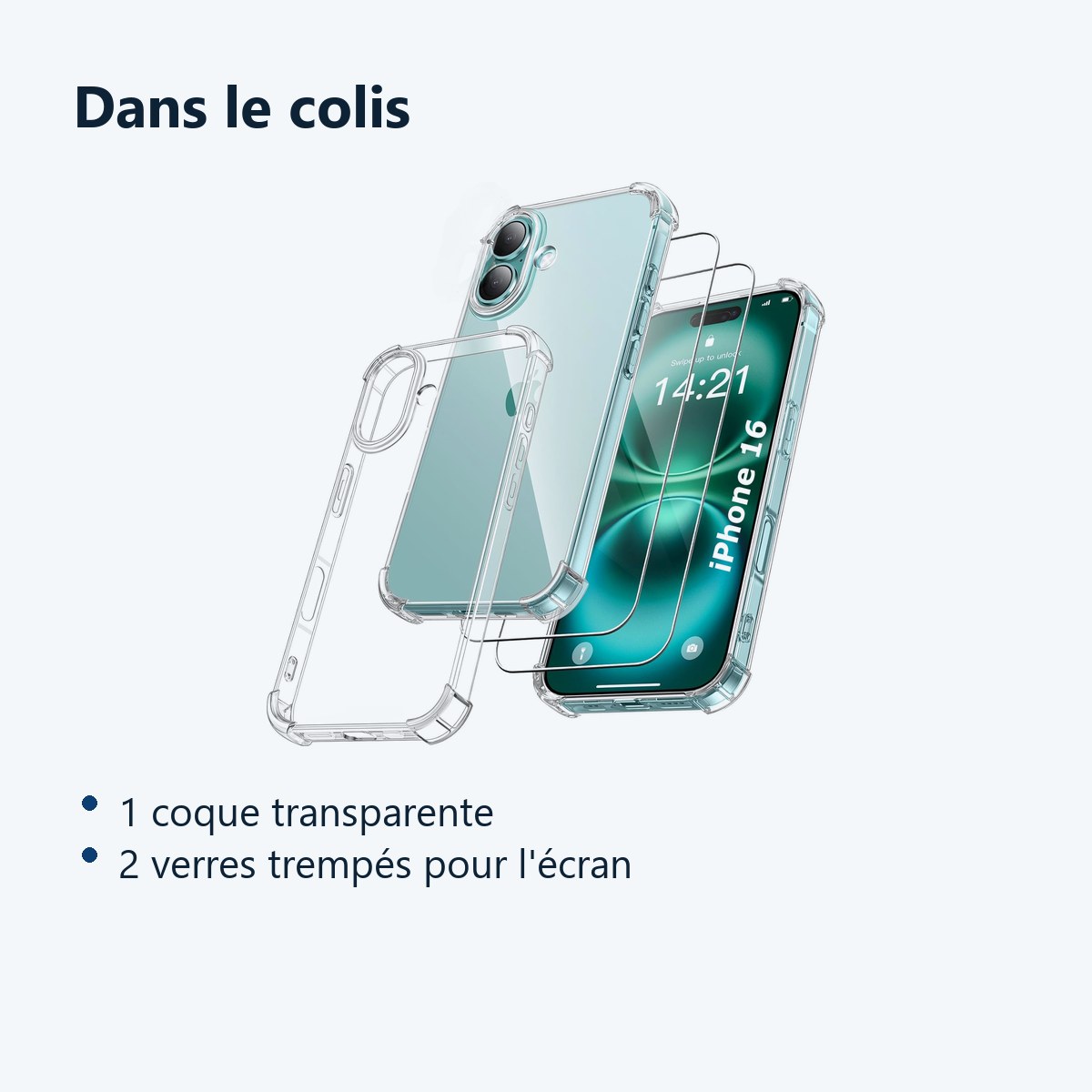 Contenu du colis – Coque Silicone Transparente Angles Renforces + 2 Verres Trempes Pour iPhone 16 Plus