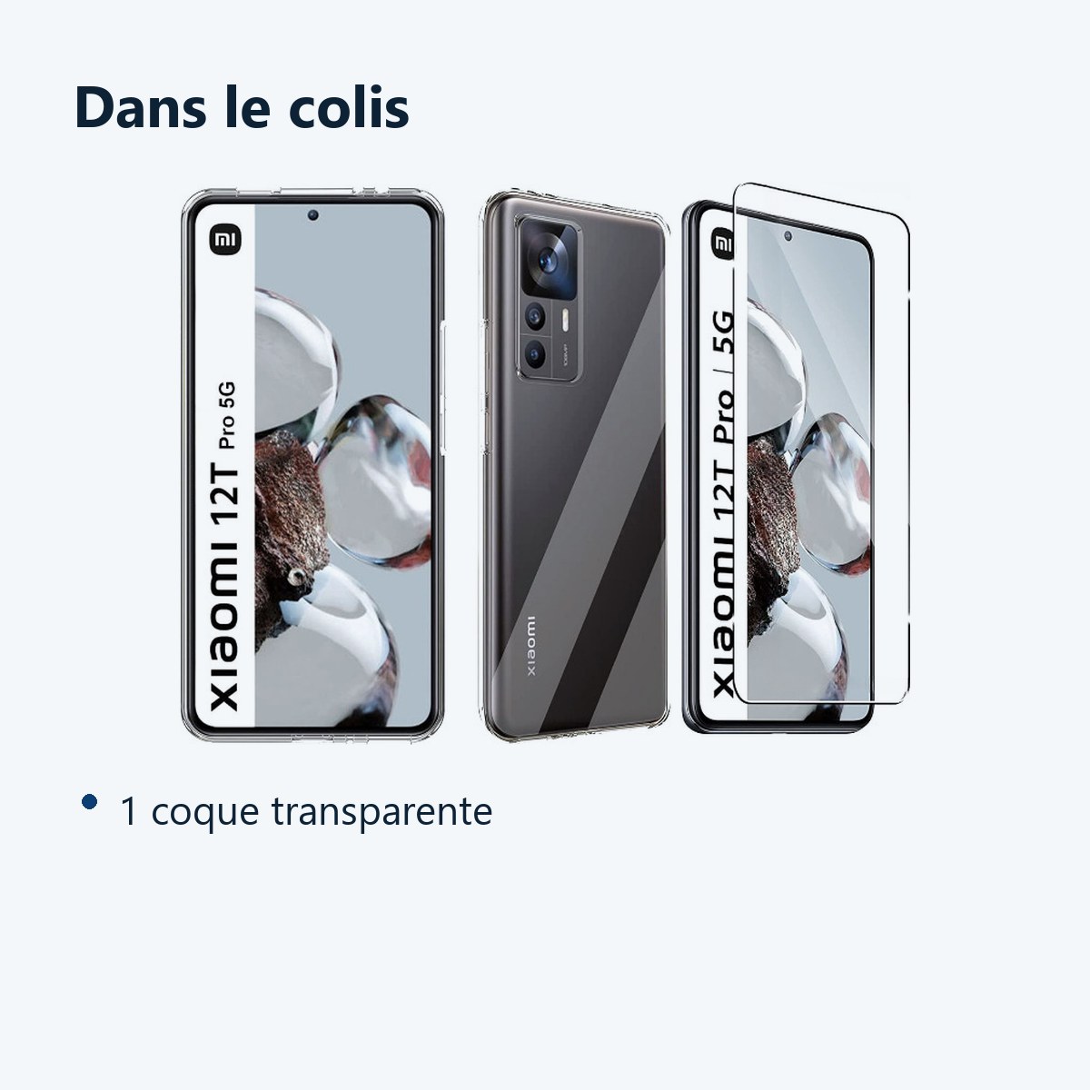 Contenu du colis – Coque Silicone Transparente + Vitre Protection Ecran Pour Xiaomi 12T Pro 5G