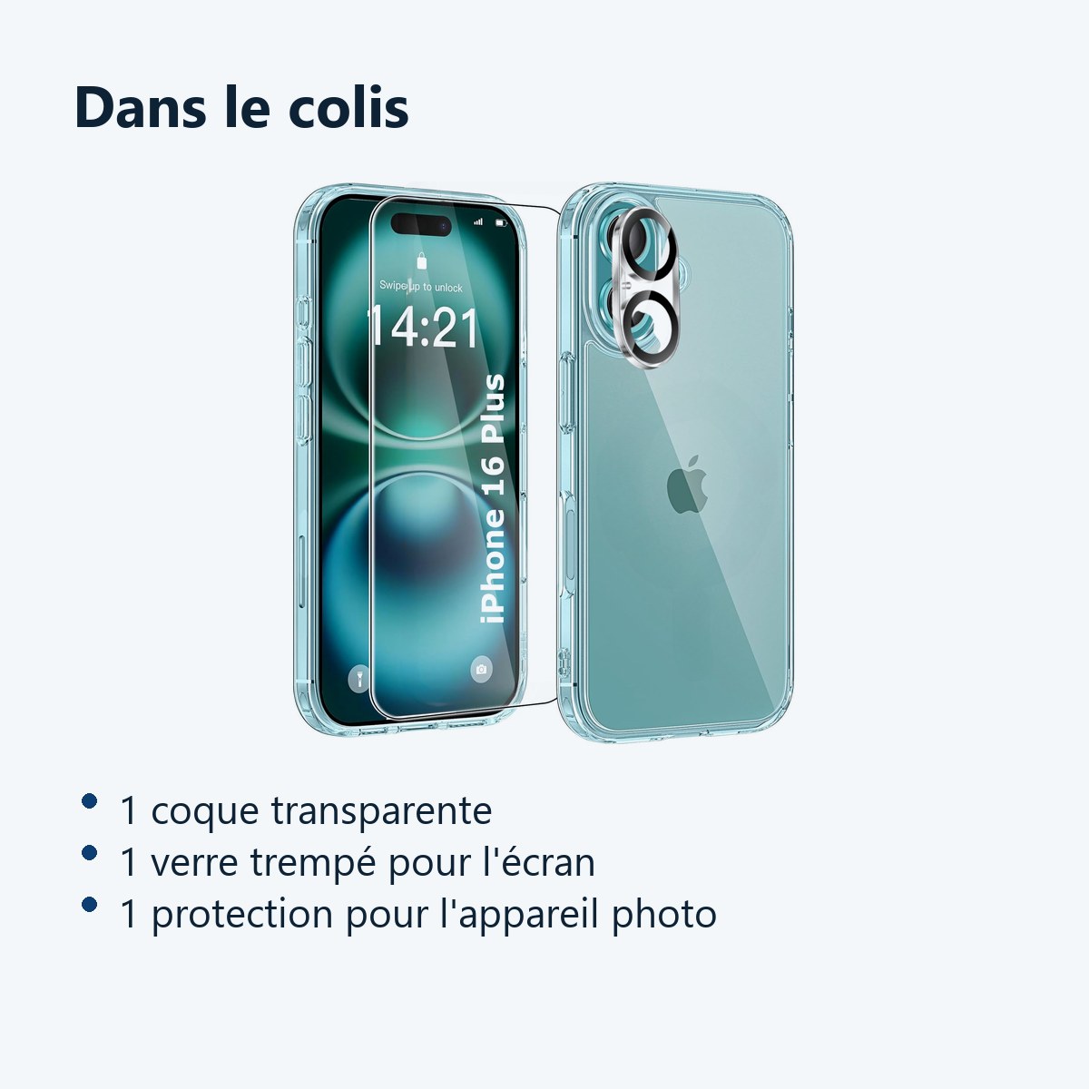 Contenu du colis – Coque Silicone Transparente + Verre Trempe et Protection Camera Arriere Pour iPhone 16 Plus