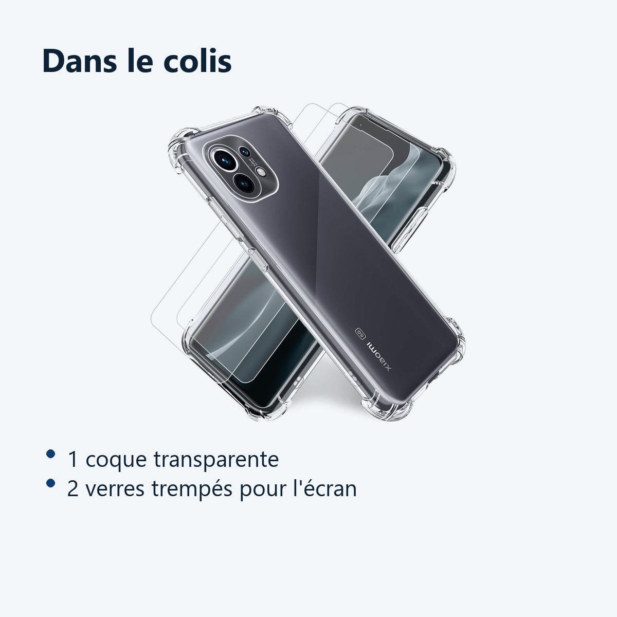 Contenu du colis – Coque Silicone Transparente Angles Renforces + 2 Verres Trempes Pour Xiaomi Mi 11i