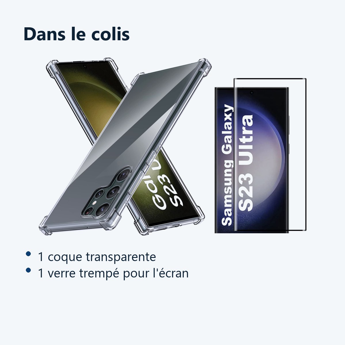 Contenu du colis – Coque Silicone Transparente Angles Renforces + Verre Trempe Pour Samsung Galaxy S23 Ultra 5G