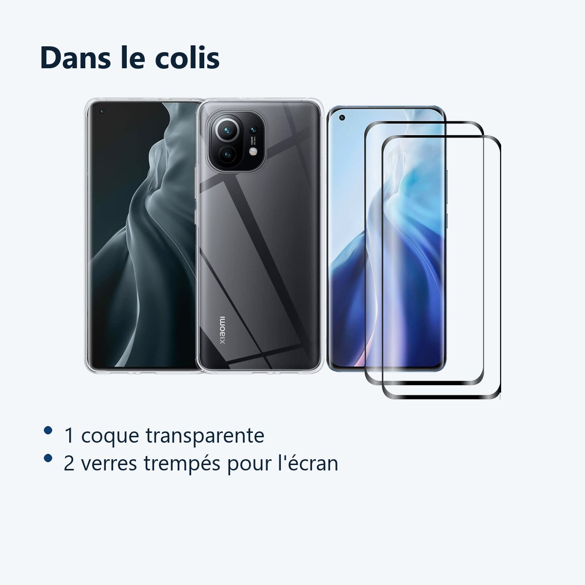 Contenu du colis – Coque Silicone Transparente + 2 Verres Trempes Pour Xiaomi Mi 11