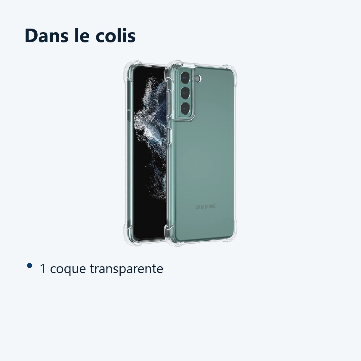 Contenu du colis – Coque Silicone Transparente Angles Renforces Pour Samsung Galaxy S22 5G