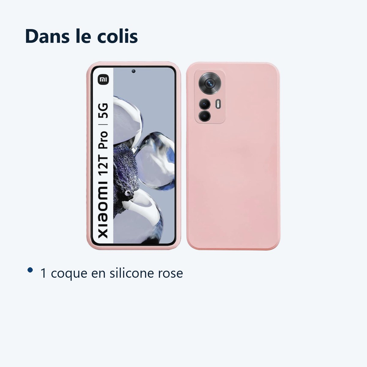 Contenu du colis – Coque Silicone Couleur Rose Pour Xiaomi 12T Pro 5G