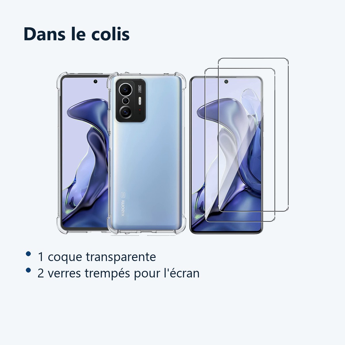Contenu du colis – Coque Silicone Transparente Quatre Coins Renforces + 2 Verres Trempes Pour Xiaomi 11T / 11T Pro