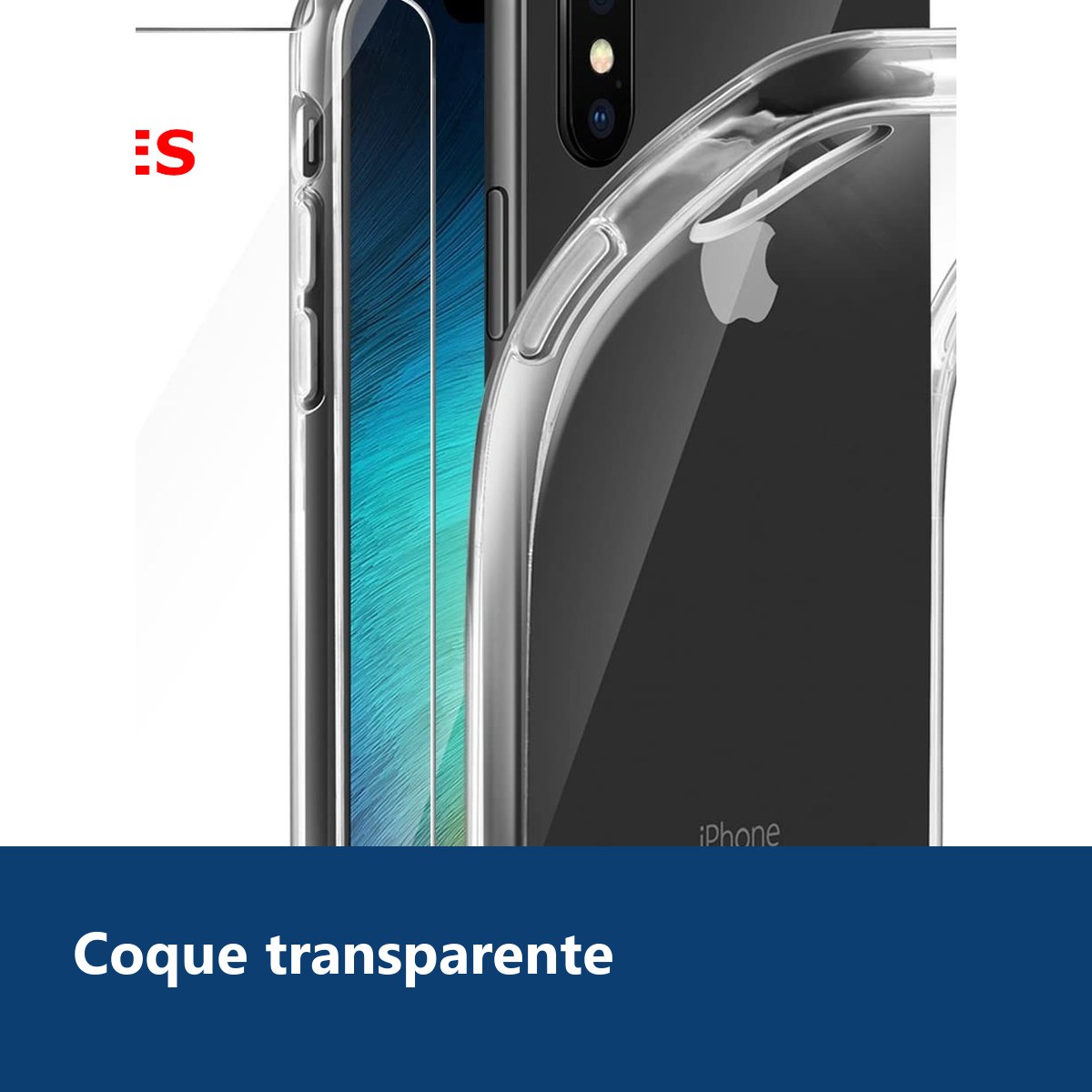 Vue de détail – Coque Silicone Transparente Pour iPhone X / Xs + 2 Verres Trempe -