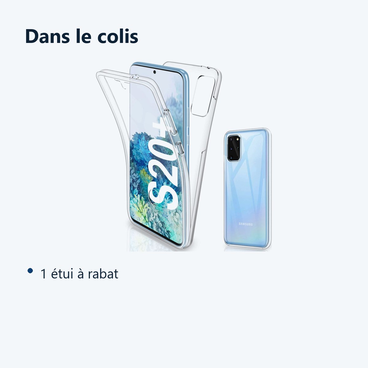 Contenu du colis – Coque Silicone 360 pour Samsung S20 Plus Etui de Protection integrale