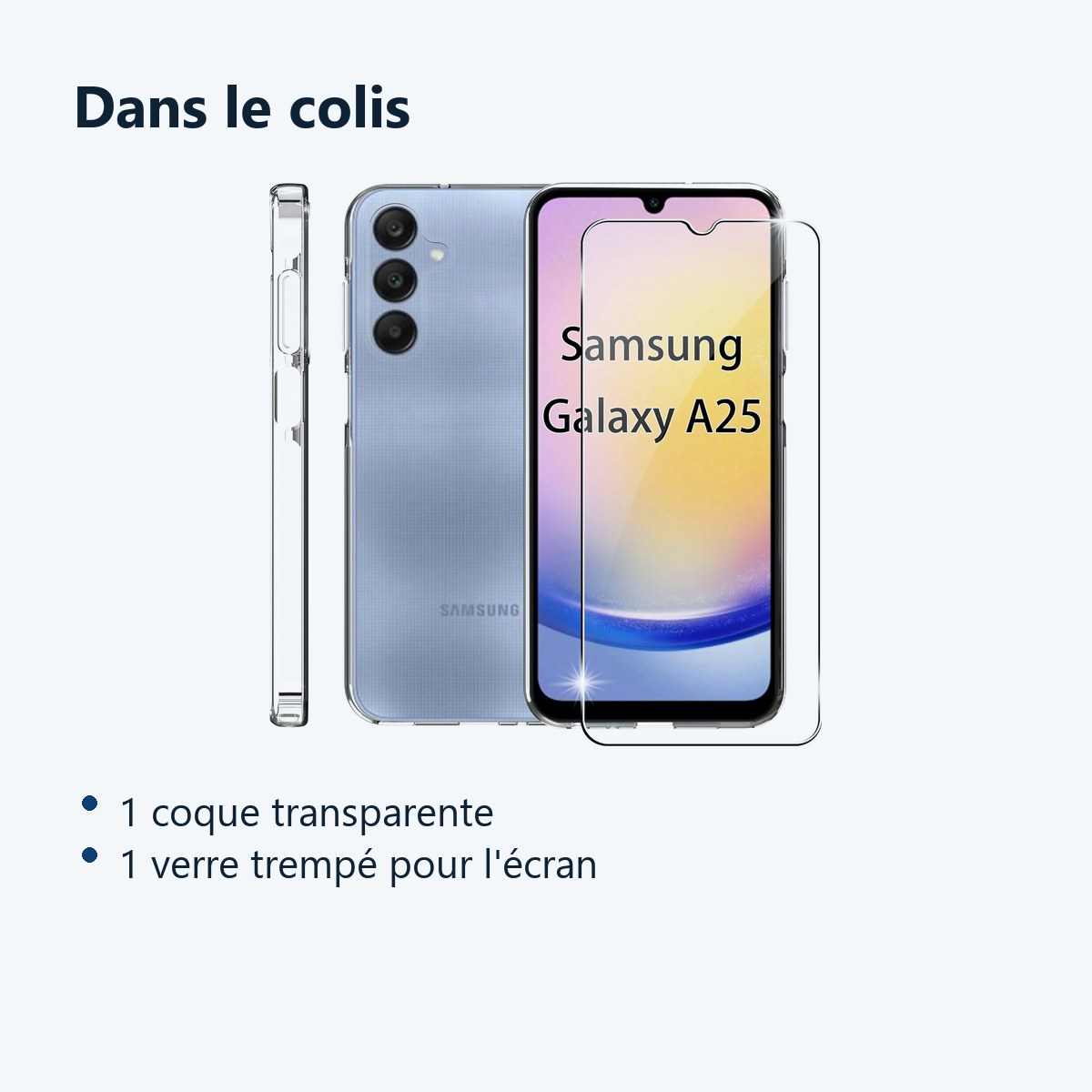 Contenu du colis – Coque Silicone Transparente + Verre Trempe Pour Samsung Galaxy A25 5G