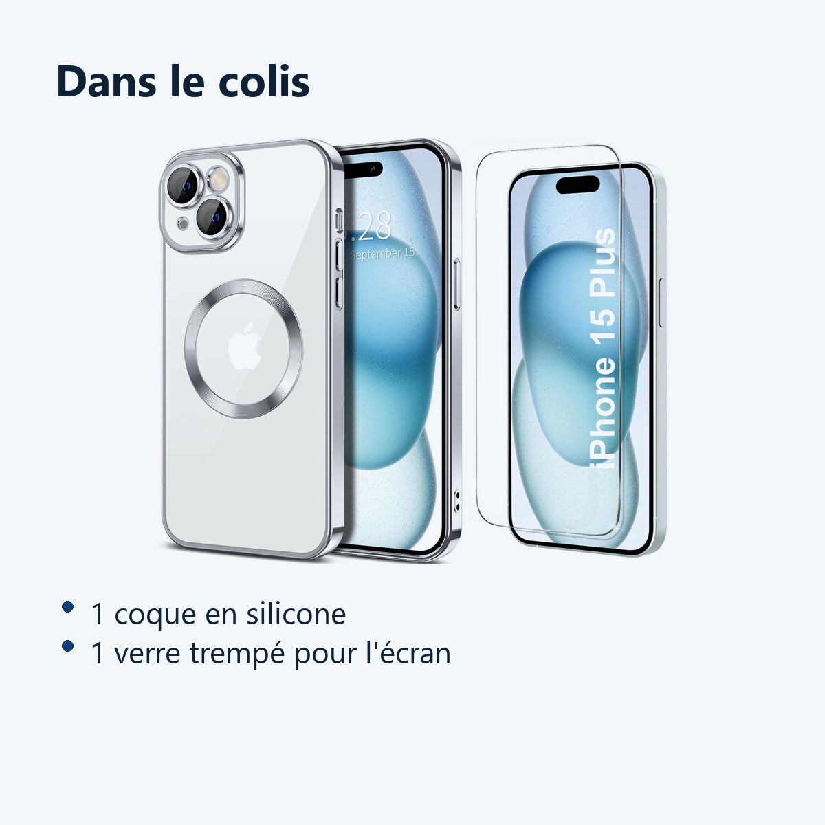 Contenu du colis – Coque Silicone Pour iPhone 15 Plus Couleur Argent Compatible Magsafe + Verre Trempe Protection Ecran