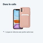 Contenu du colis – Coque Silicone avec Porte Carte Rose Pour iPhone 11