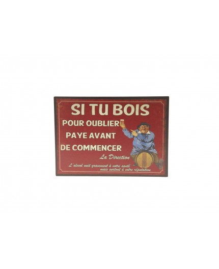 Plaque métal si tu bois pour oublier