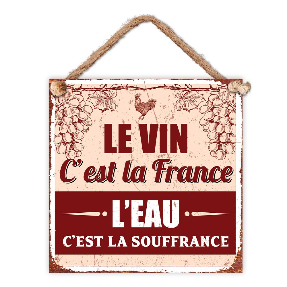 Plaque déco le vin c est la France