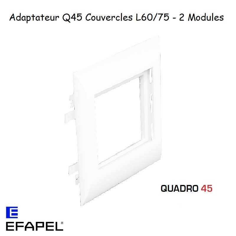 Adaptateur  Quadro 45 L75 2 modules EFAPEL 10986
