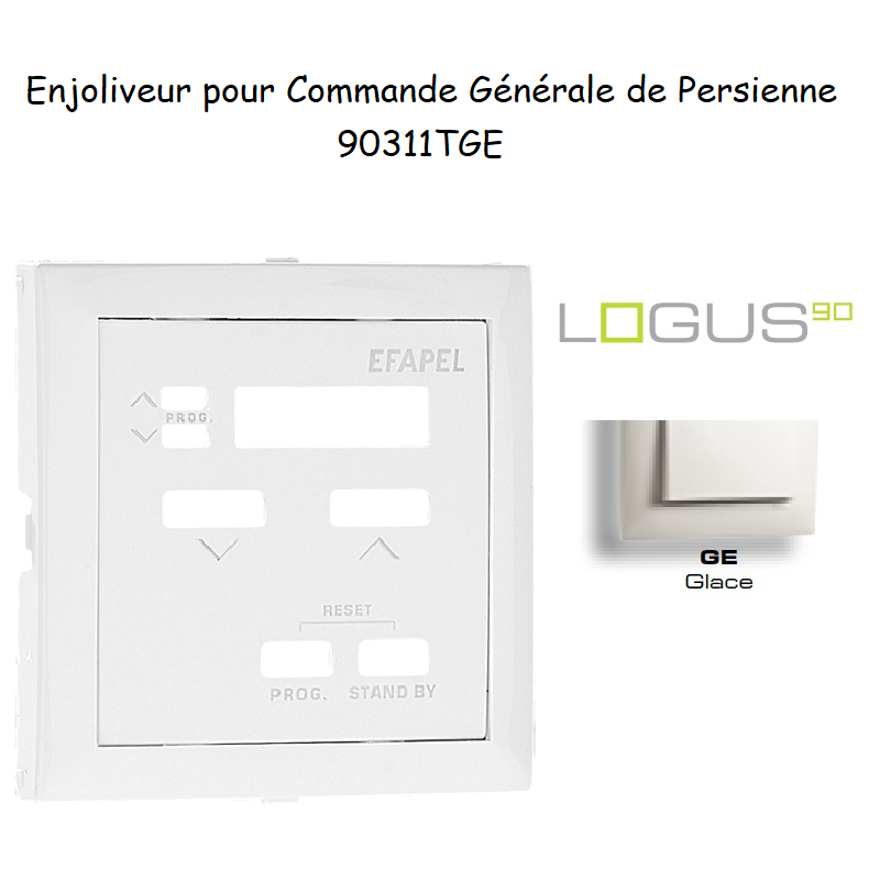 Enjoliveur pour commande générale de persienne Logus 90311TGE Glace