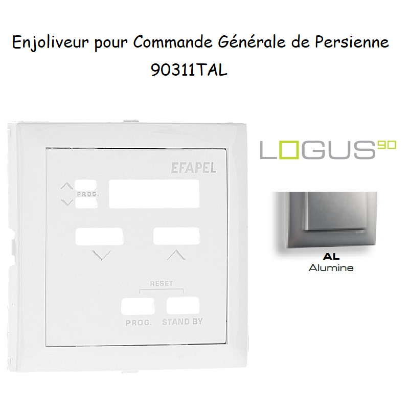 Enjoliveur pour commande générale de persienne Logus 90311TAL Alumine
