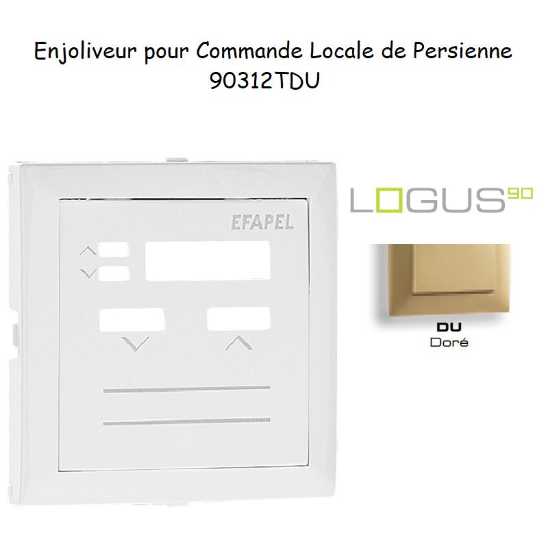 Enjoliveur pour commande loale de persienne Logus 90312TDU Doré