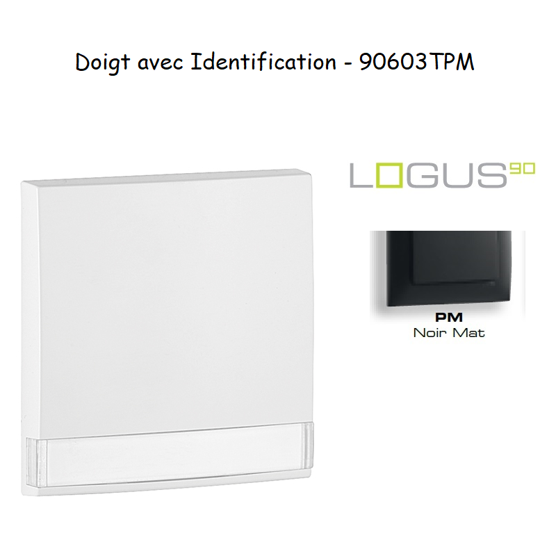 Doigt avec identification Logus 90603TPM Noir mat