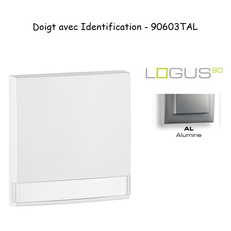 Doigt avec identification Logus 90603TAL Alumine