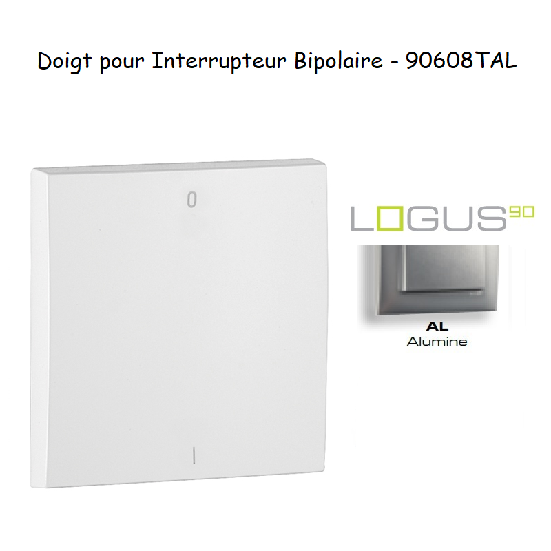 Doigt pour interrupteur Bipolaire LOGUS 90608TAL