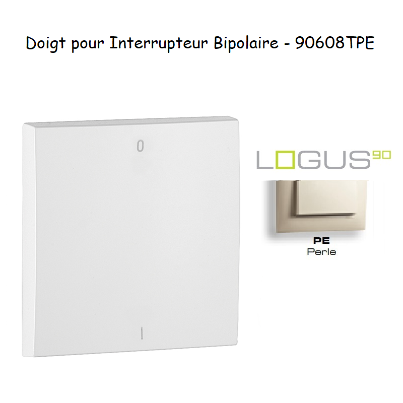 Doigt pour interrupteur Bipolaire LOGUS 90608TPE