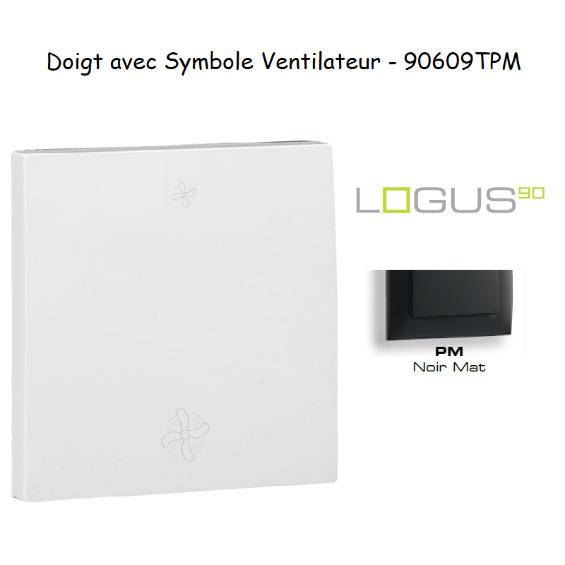 Doigt pour interrupteur avec symbole 2 ventillateurs LOGUS 90609TPM