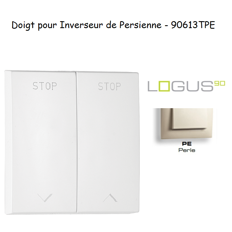 Doigt pour Inverseur de persienne LOGUS 90613TPE Perle