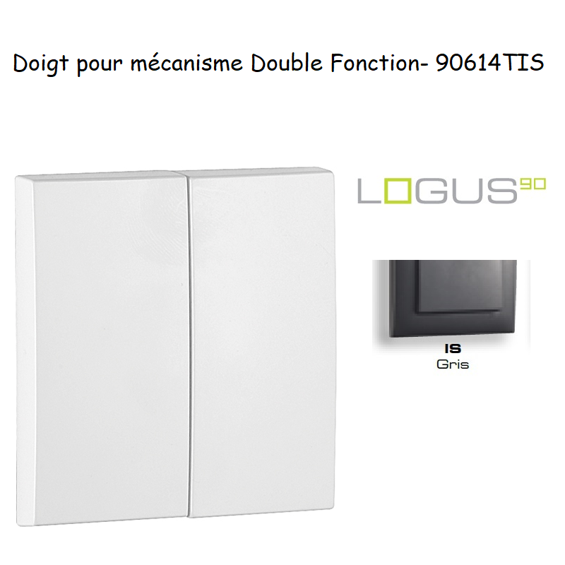 Doigt Double Fonction Logus 90614TIS Gris