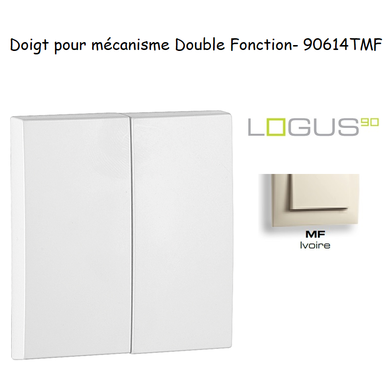 Doigt Double Fonction Logus 90614TMF Ivoire