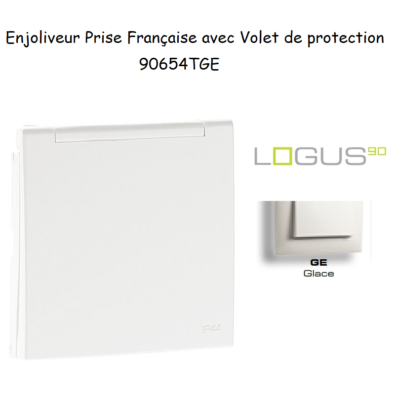 Enjoliveur pour Prise de courant française avec volet de protection Logus 90654TGE Glace