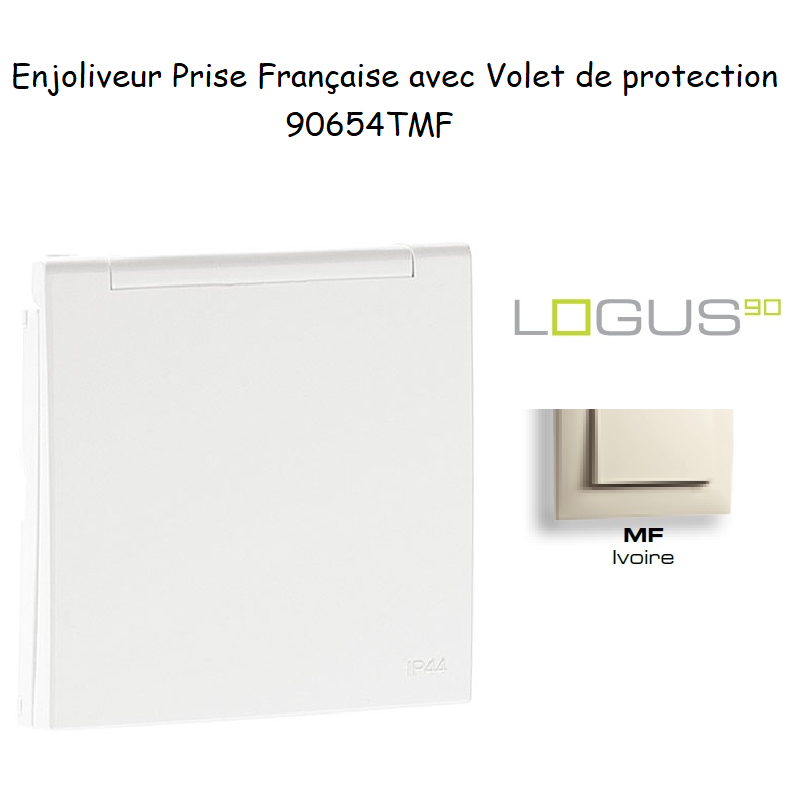 Enjoliveur pour Prise de courant française avec volet de protection Logus 90654TMF Ivoire