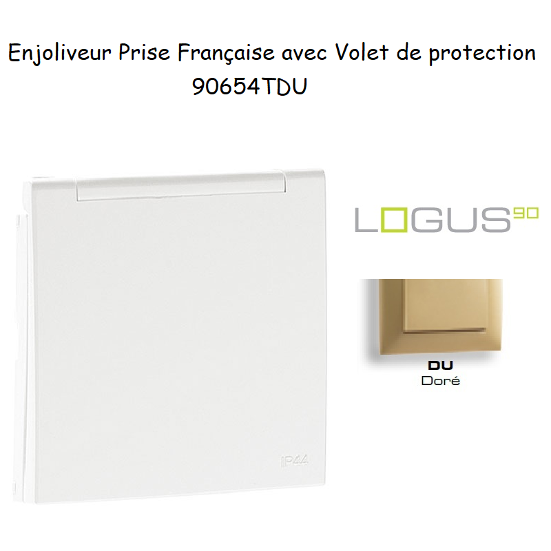 Enjoliveur pour Prise de courant française avec volet de protection Logus 90654TDU Doré