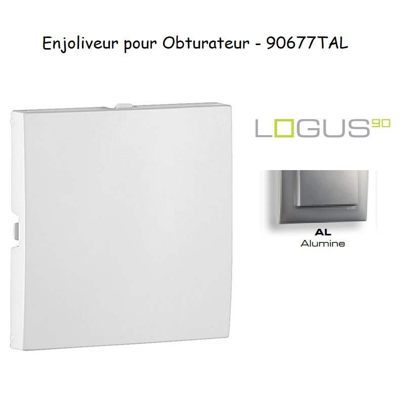 Enjoliveur pour obturateur Logus 90677TAL Alumine
