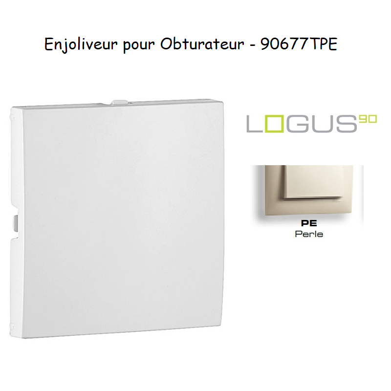 Enjoliveur pour obturateur Logus 90677TPE Perle