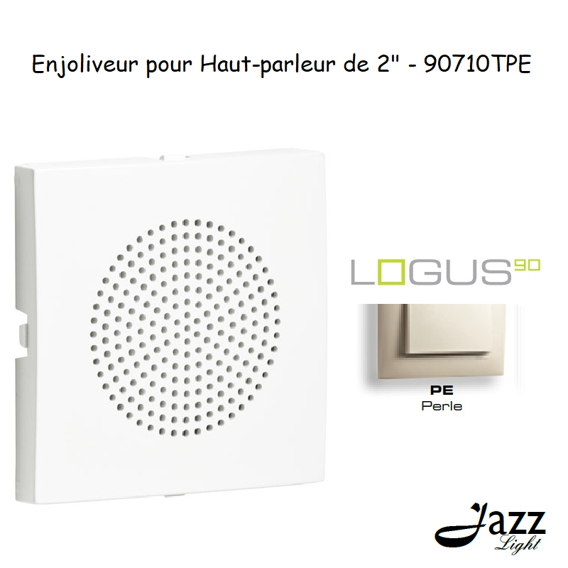 Enjoliveur pour haut parleur 2 logus90 90710TPE Perle