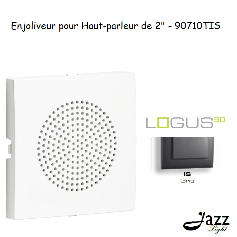 Enjoliveur pour haut parleur 2 logus90 90710TIS Gris