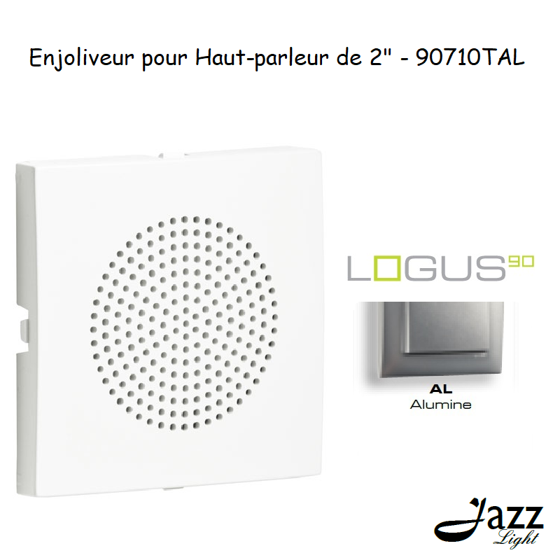 Enjoliveur pour haut parleur 2 logus90 90710TAL Alumine
