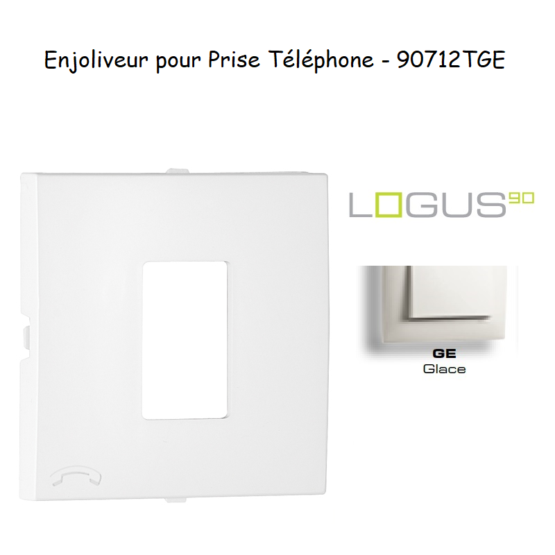 Enjoliveur pour prise de téléphone Logus 90712TGE Glace