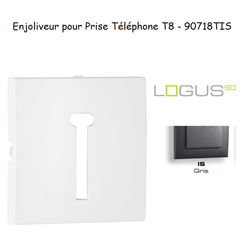 Enjoliveur pour prise de téléphone Française T8 Logus 90718TIS Gris