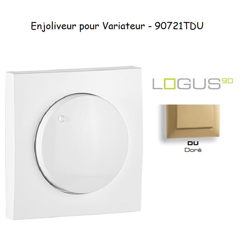 Enjoliveur pour variateur LOGUS 90721TDU Doré