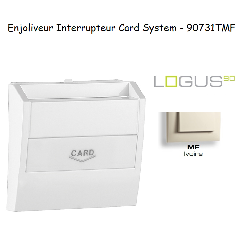 Enjoliveur pour interrupteur card-system LOGUS 90731TMF Ivoire