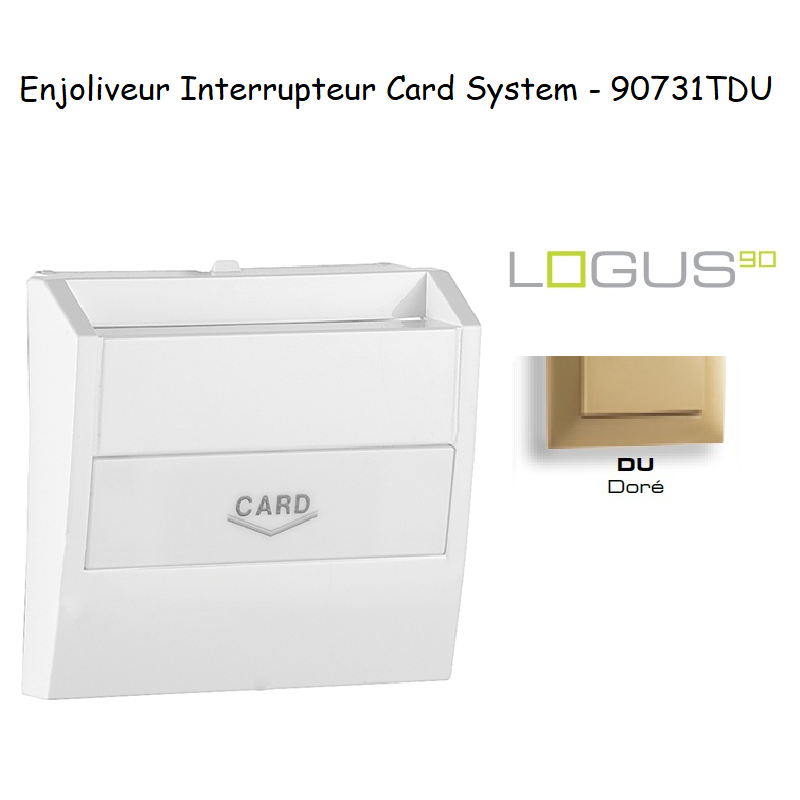 Enjoliveur pour interrupteur card-system LOGUS 90731TDU Doré