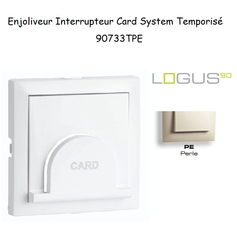 Enjoliveur pour interrupteur Card System Logus 90 90733TPE Perle